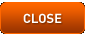[ close ]